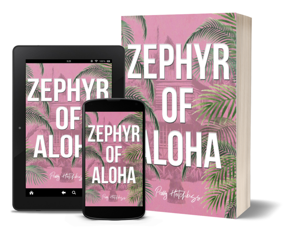 Zephyr of Aloha Perry Hotchkiss